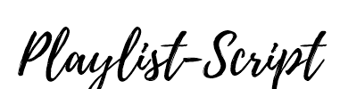 Playlist-Script