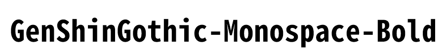 GenShinGothic-Monospace-Bold