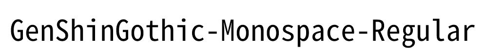 GenShinGothic-Monospace-Regular
