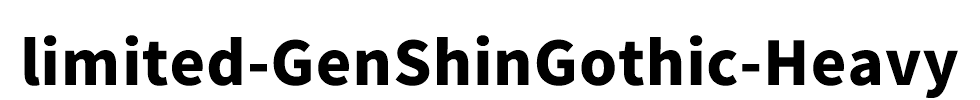 limited-GenShinGothic-Heavy