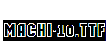 MACHI-10