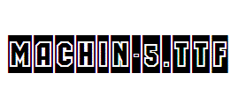 MACHIN-5