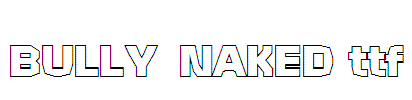 BULLY-NAKED