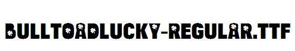 BulltoadLucky-Regular