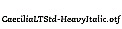 CaeciliaLTStd-HeavyItalic