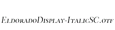 EldoradoDisplay-ItalicSC