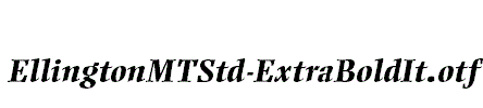 EllingtonMTStd-ExtraBoldIt