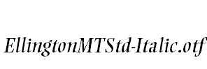 EllingtonMTStd-Italic