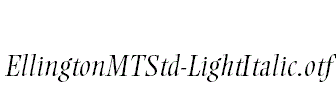 EllingtonMTStd-LightItalic