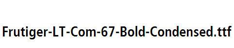 Frutiger-LT-Com-67-Bold-Condensed