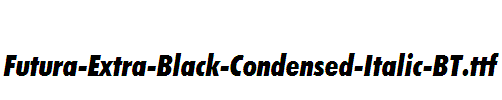 Futura-Extra-Black-Condensed-Italic-BT