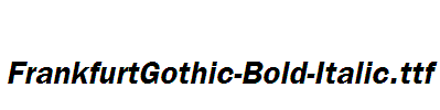 FrankfurtGothic-Bold-Italic