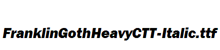 FranklinGothHeavyCTT-Italic