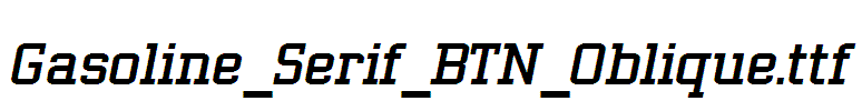Gasoline_Serif_BTN_Oblique