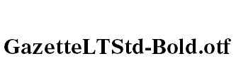 GazetteLTStd-Bold