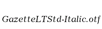 GazetteLTStd-Italic