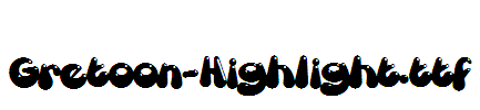 Gretoon-Highlight