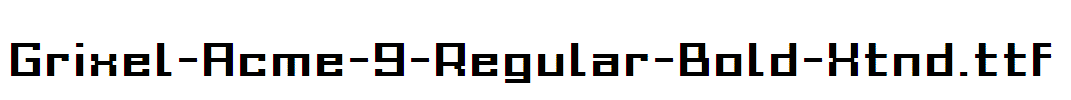 Grixel-Acme-9-Regular-Bold-Xtnd