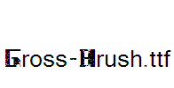 Gross-Brush