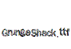 GrungeShack