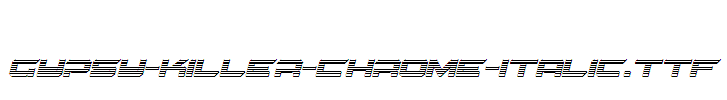 Gypsy-Killer-Chrome-Italic