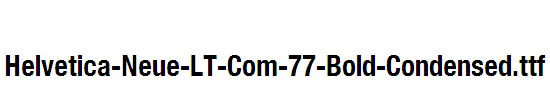 Helvetica-Neue-LT-Com-77-Bold-Condensed