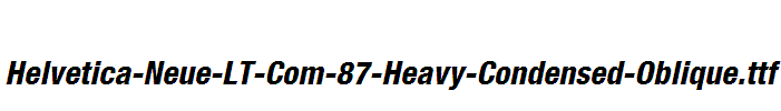 Helvetica-Neue-LT-Com-87-Heavy-Condensed-Oblique
