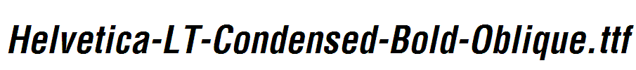 Helvetica-LT-Condensed-Bold-Oblique