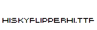HISKYFLIPPERHI