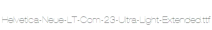 Helvetica-Neue-LT-Com-23-Ultra-Light-Extended