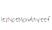 ItsNotMonday