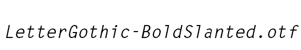LetterGothic-BoldSlanted