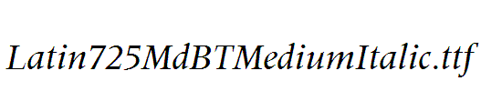 Latin725MdBTMediumItalic