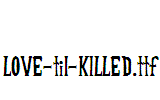 LOVE-til-KILLED