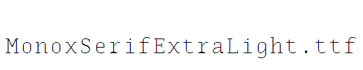 MonoxSerifExtraLight