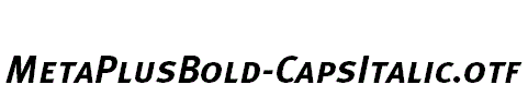 MetaPlusBold-CapsItalic