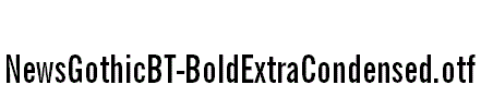 NewsGothicBT-BoldExtraCondensed