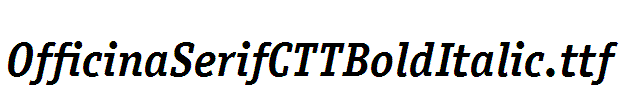 OfficinaSerifCTTBoldItalic
