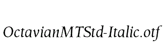 OctavianMTStd-Italic