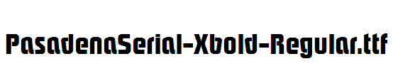 PasadenaSerial-Xbold-Regular