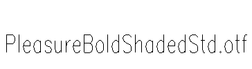 PleasureBoldShadedStd