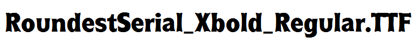 RoundestSerial_Xbold_Regular
