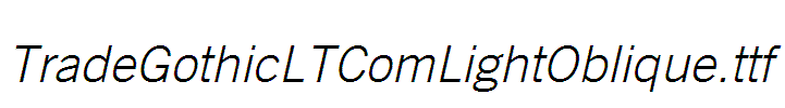 TradeGothicLTComLightOblique