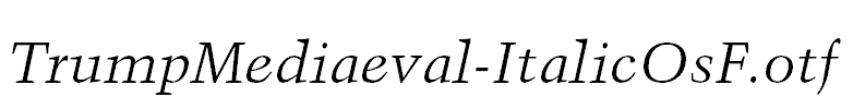 TrumpMediaeval-ItalicOsF