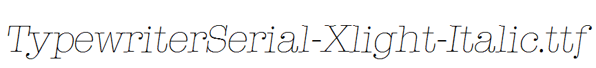 TypewriterSerial-Xlight-Italic