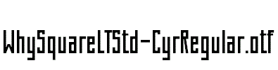 WhySquareLTStd-CyrRegular