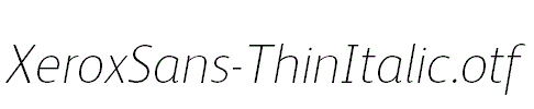 XeroxSans-ThinItalic