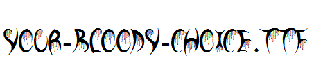 Your-Bloody-Choice