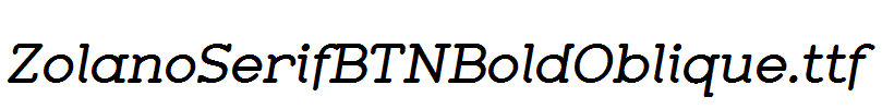 ZolanoSerifBTNBoldOblique